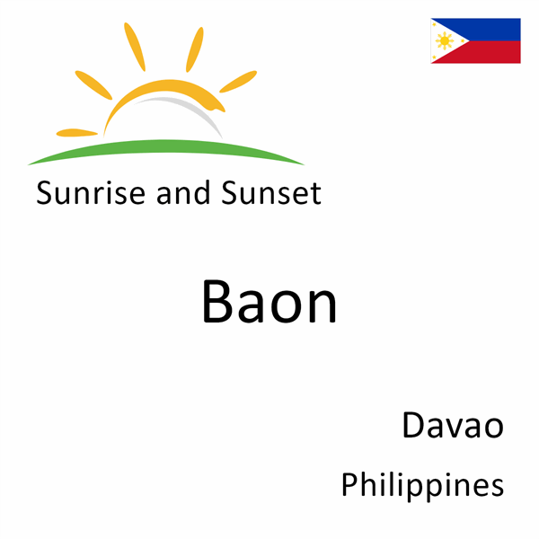 Sunrise and sunset times for Baon, Davao, Philippines