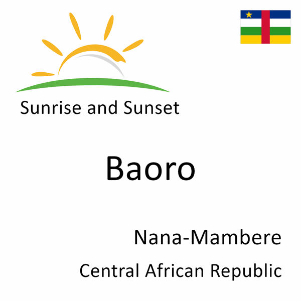 Sunrise and sunset times for Baoro, Nana-Mambere, Central African Republic