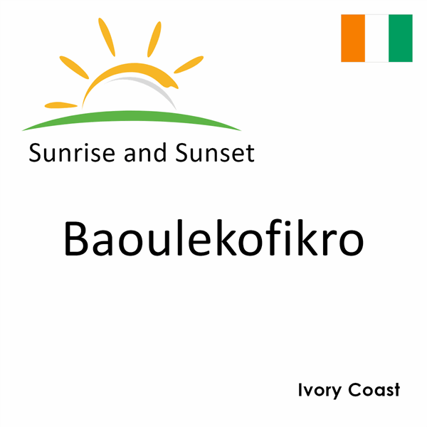 Sunrise and sunset times for Baoulekofikro, Ivory Coast