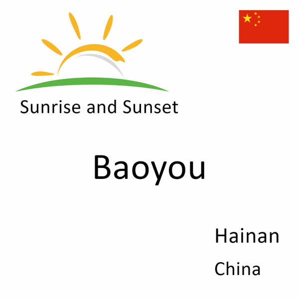 Sunrise and sunset times for Baoyou, Hainan, China