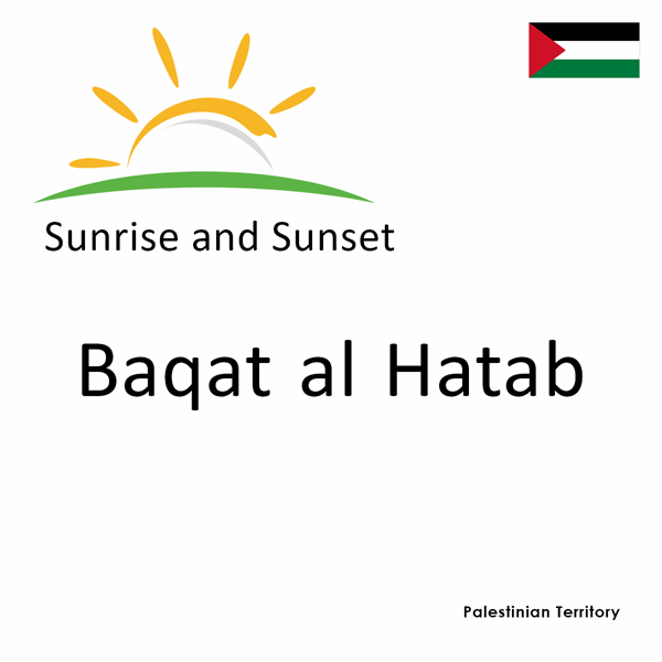 Sunrise and sunset times for Baqat al Hatab, Palestinian Territory