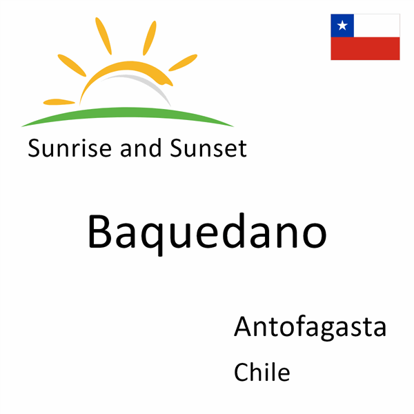 Sunrise and sunset times for Baquedano, Antofagasta, Chile