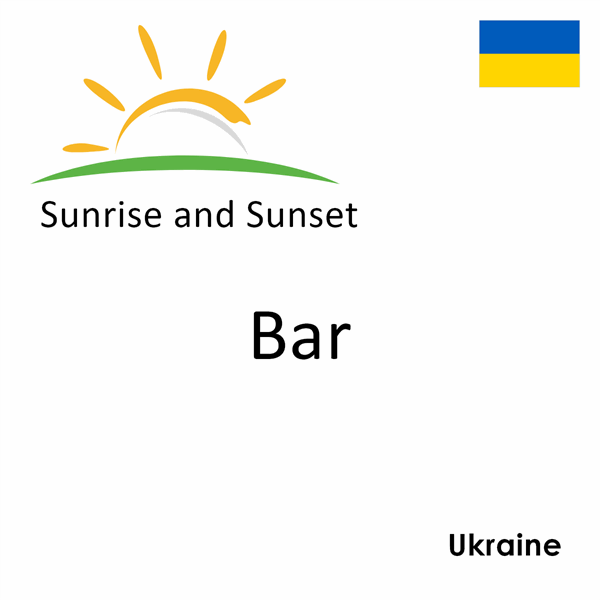 Sunrise and sunset times for Bar, Ukraine