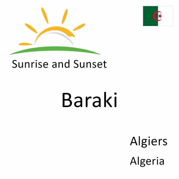 Sunrise and sunset times for Baraki, Algiers, Algeria