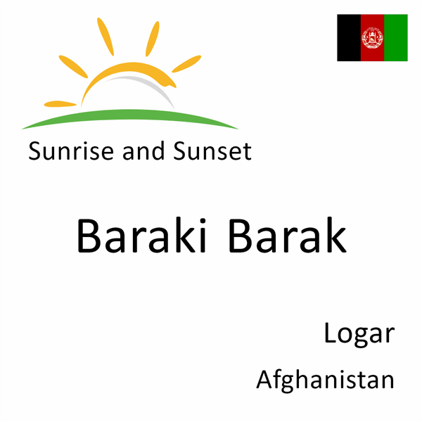 Sunrise and sunset times for Baraki Barak, Logar, Afghanistan