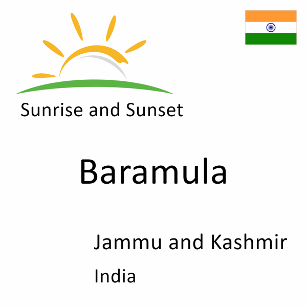 Sunrise and sunset times for Baramula, Jammu and Kashmir, India