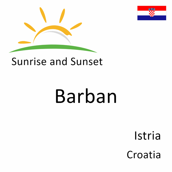 Sunrise and sunset times for Barban, Istria, Croatia