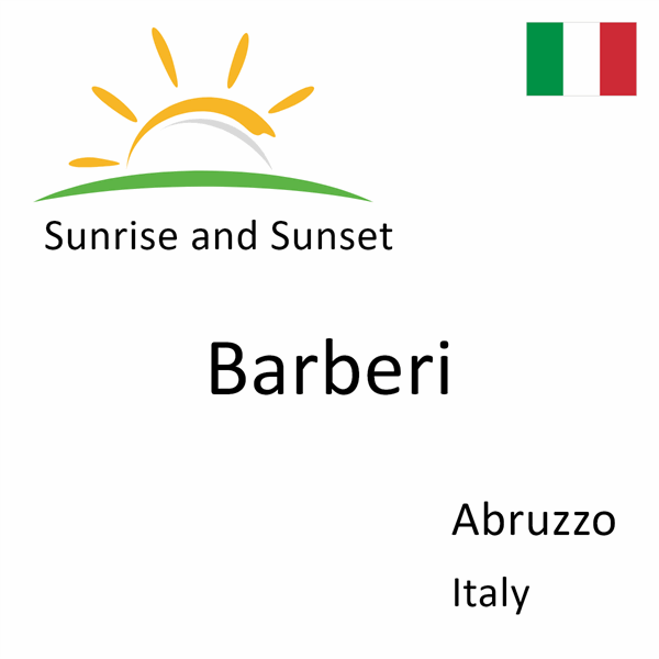 Sunrise and sunset times for Barberi, Abruzzo, Italy