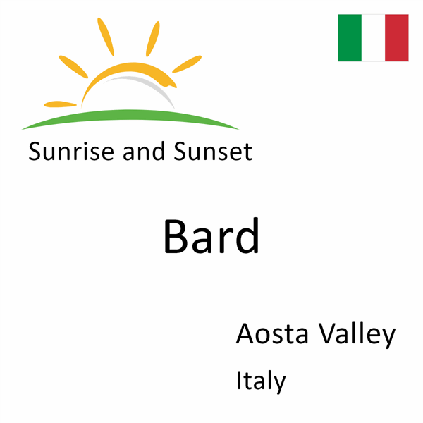 Sunrise and sunset times for Bard, Aosta Valley, Italy