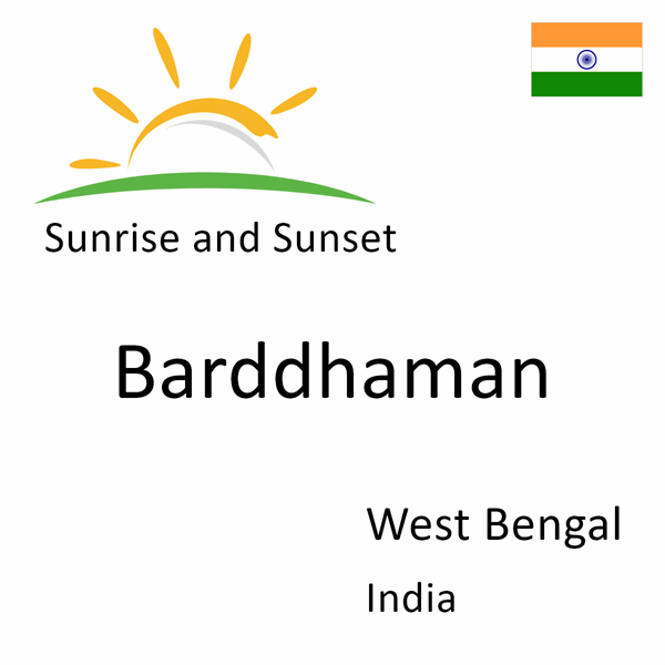 Sunrise and sunset times for Barddhaman, West Bengal, India