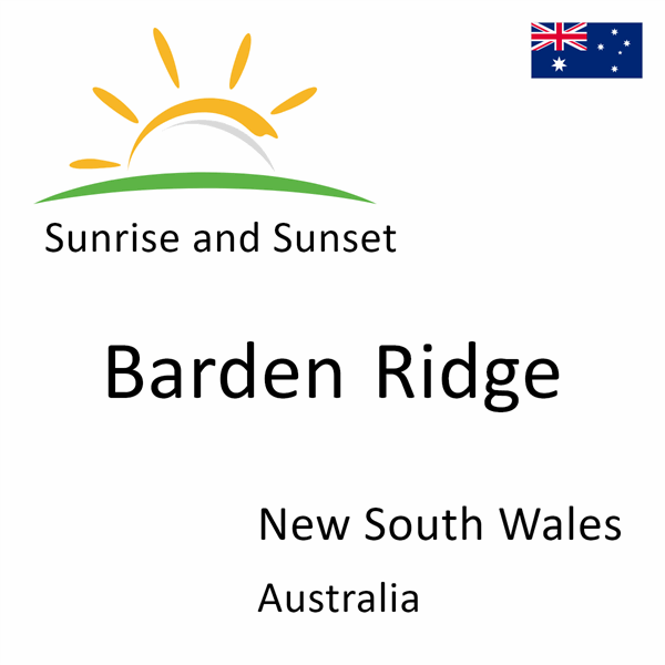 Sunrise and sunset times for Barden Ridge, New South Wales, Australia