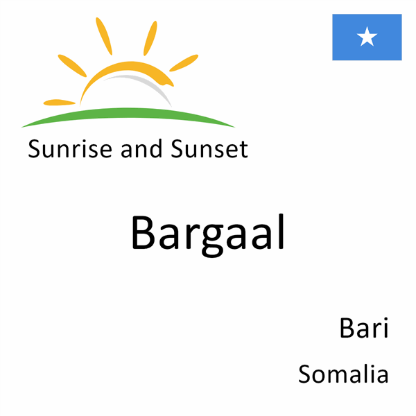 Sunrise and sunset times for Bargaal, Bari, Somalia