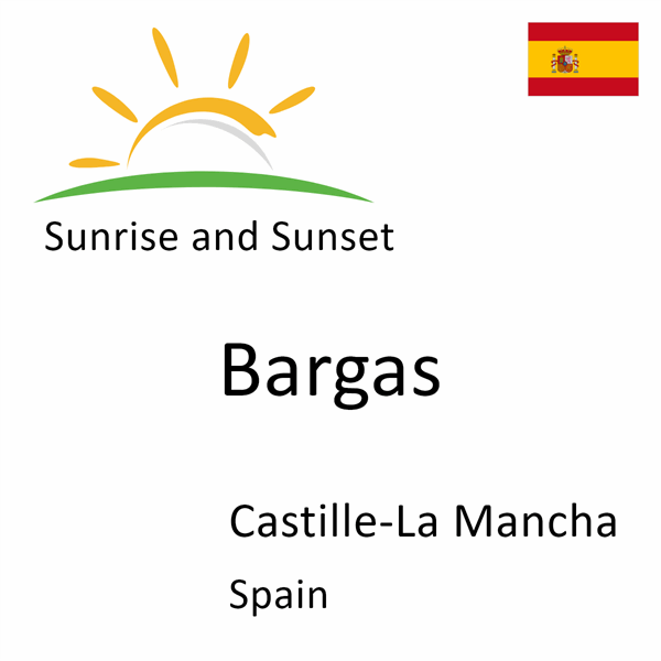 Sunrise and sunset times for Bargas, Castille-La Mancha, Spain