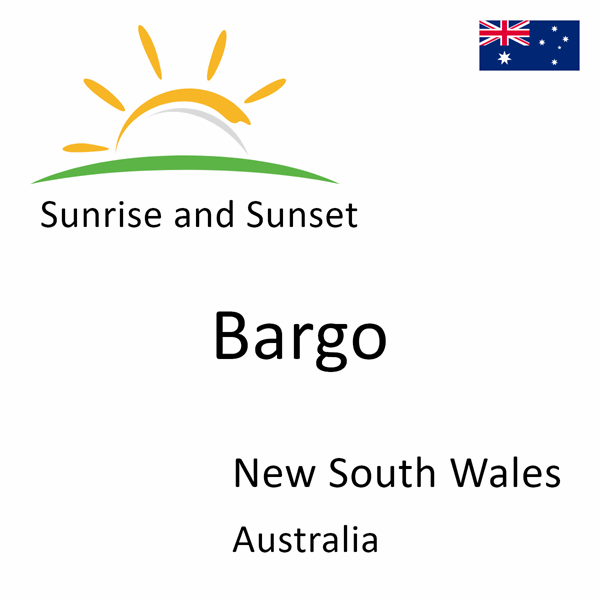 Sunrise and sunset times for Bargo, New South Wales, Australia