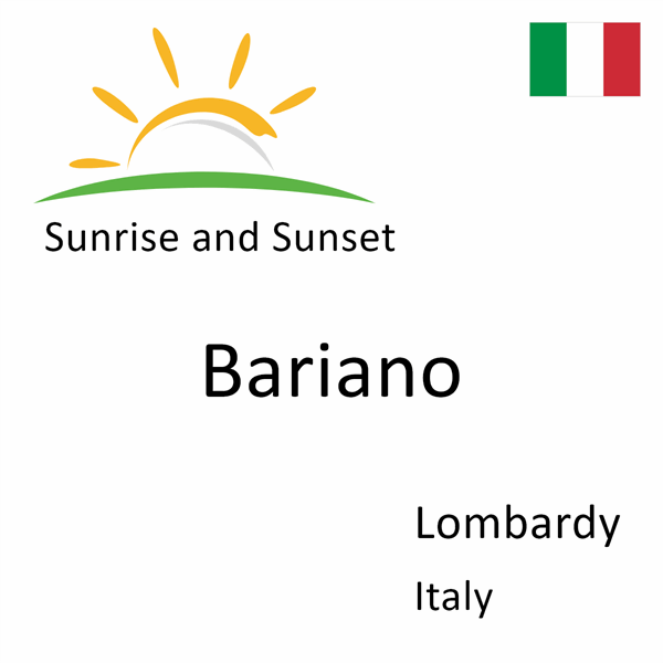 Sunrise and sunset times for Bariano, Lombardy, Italy