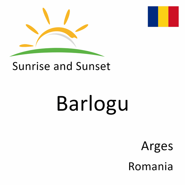 Sunrise and sunset times for Barlogu, Arges, Romania