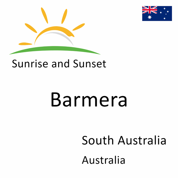 Sunrise and sunset times for Barmera, South Australia, Australia