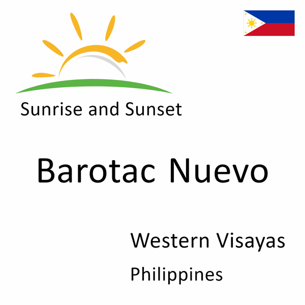 Sunrise and sunset times for Barotac Nuevo, Western Visayas, Philippines