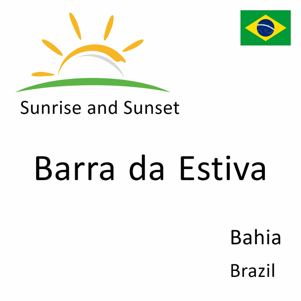 Sunrise and sunset times for Barra da Estiva, Bahia, Brazil