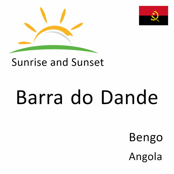 Sunrise and sunset times for Barra do Dande, Bengo, Angola