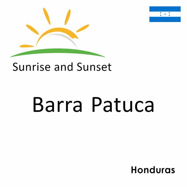 Sunrise and sunset times for Barra Patuca, Honduras