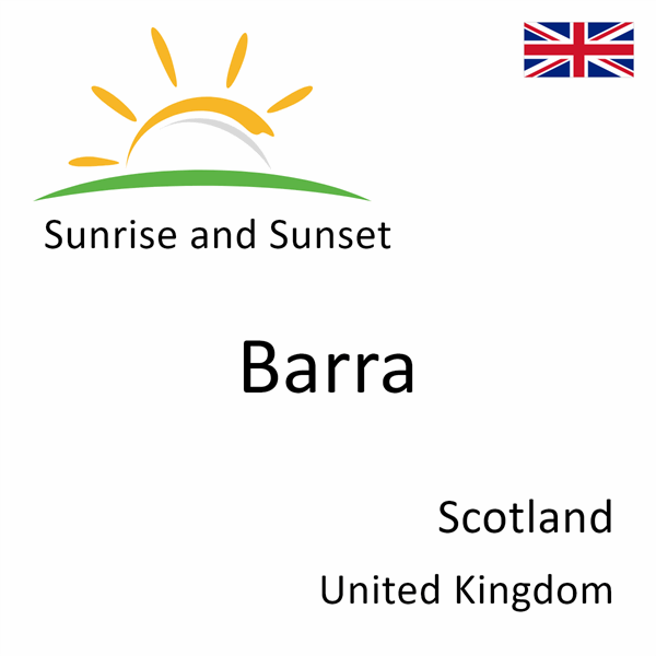 Sunrise and sunset times for Barra, Scotland, United Kingdom