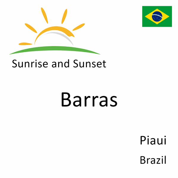 Sunrise and sunset times for Barras, Piaui, Brazil