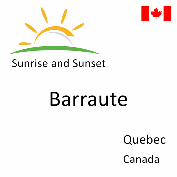 Sunrise and sunset times for Barraute, Quebec, Canada