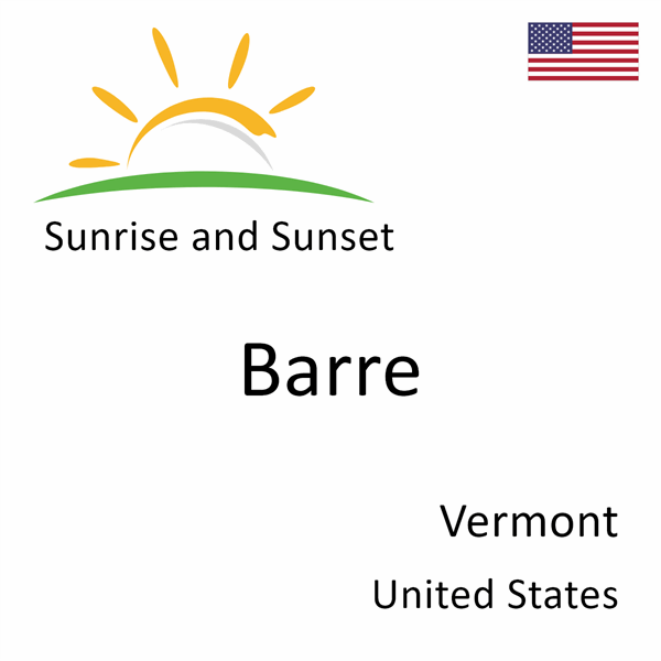 Sunrise and sunset times for Barre, Vermont, United States