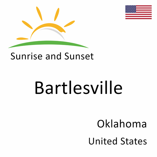 Sunrise and sunset times for Bartlesville, Oklahoma, United States