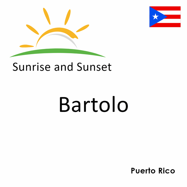 Sunrise and sunset times for Bartolo, Puerto Rico