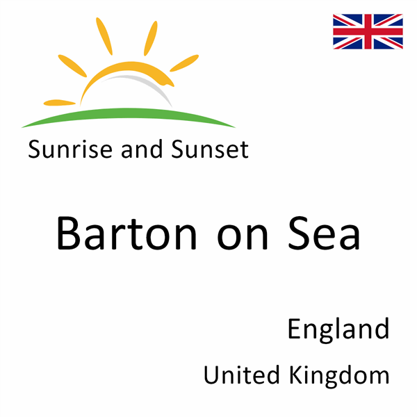 Sunrise and sunset times for Barton on Sea, England, United Kingdom