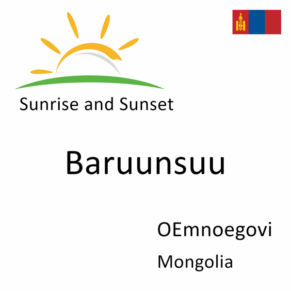 Sunrise and sunset times for Baruunsuu, OEmnoegovi, Mongolia