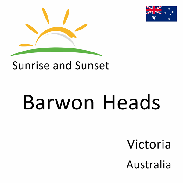Sunrise and sunset times for Barwon Heads, Victoria, Australia