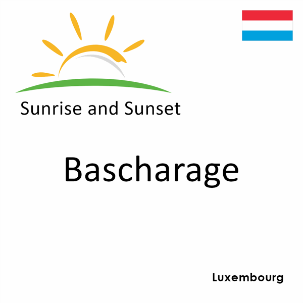 Sunrise and sunset times for Bascharage, Luxembourg