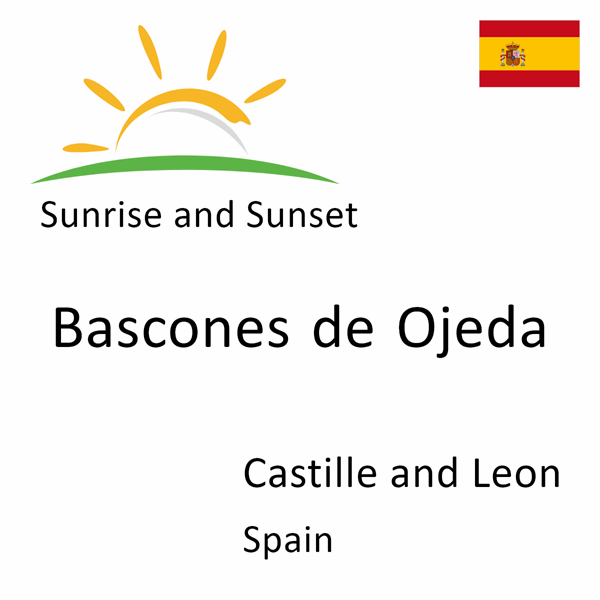 Sunrise and sunset times for Bascones de Ojeda, Castille and Leon, Spain