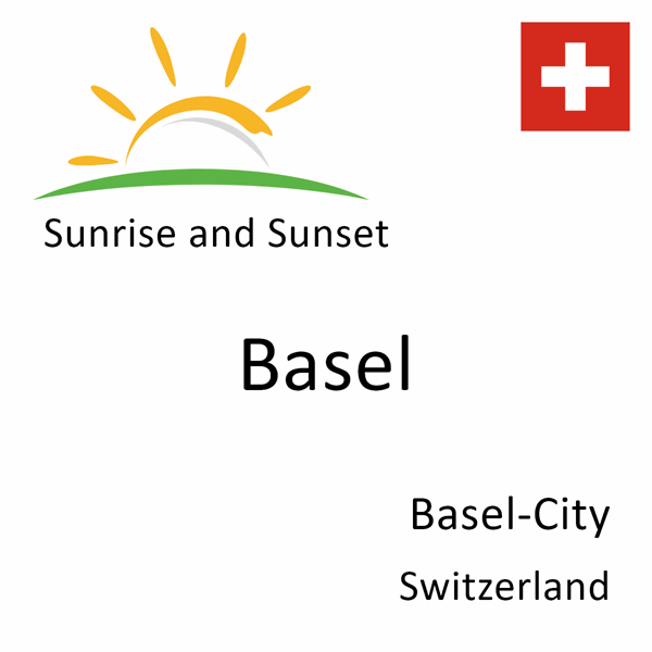 Sunrise and sunset times for Basel, Basel-City, Switzerland