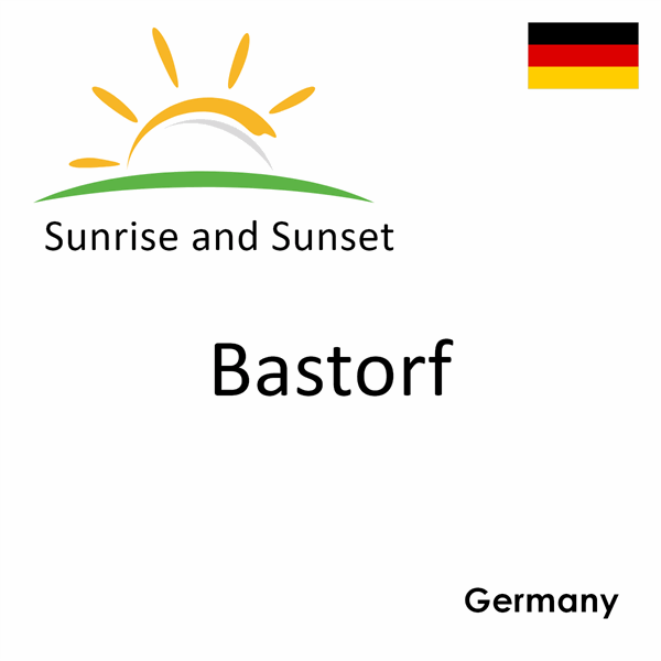 Sunrise and sunset times for Bastorf, Germany