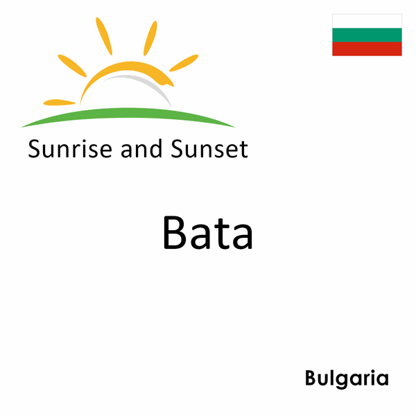 Sunrise and sunset times for Bata, Bulgaria