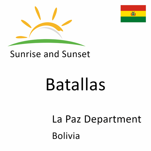 Sunrise and sunset times for Batallas, La Paz Department, Bolivia