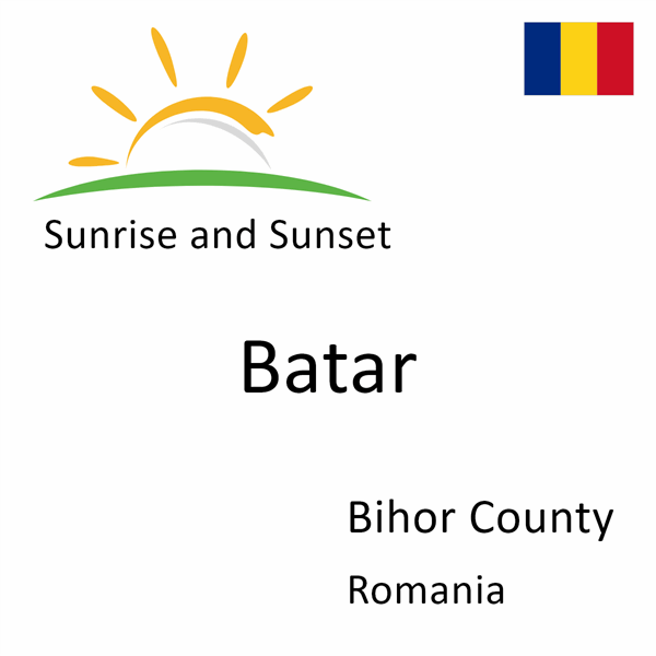 Sunrise and sunset times for Batar, Bihor County, Romania
