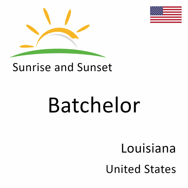 Sunrise and sunset times for Batchelor, Louisiana, United States