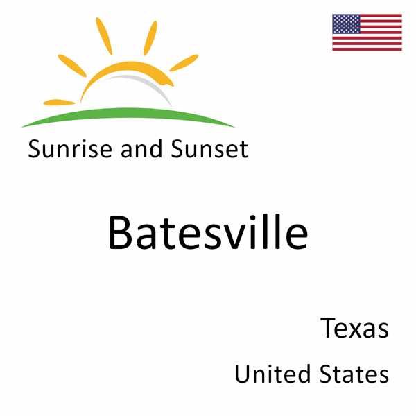 Sunrise and sunset times for Batesville, Texas, United States