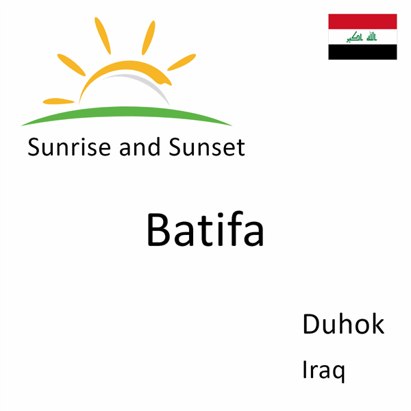 Sunrise and sunset times for Batifa, Duhok, Iraq