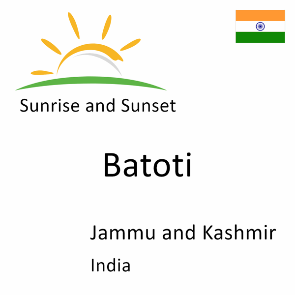 Sunrise and sunset times for Batoti, Jammu and Kashmir, India