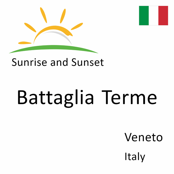 Sunrise and sunset times for Battaglia Terme, Veneto, Italy