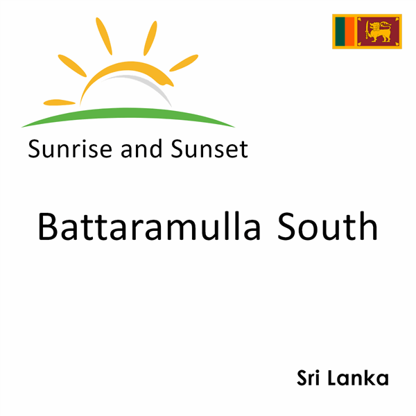 Sunrise and sunset times for Battaramulla South, Sri Lanka