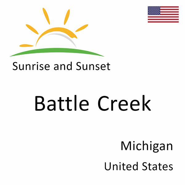Sunrise and sunset times for Battle Creek, Michigan, United States