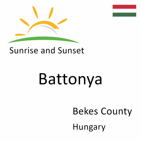 Sunrise and sunset times for Battonya, Bekes County, Hungary