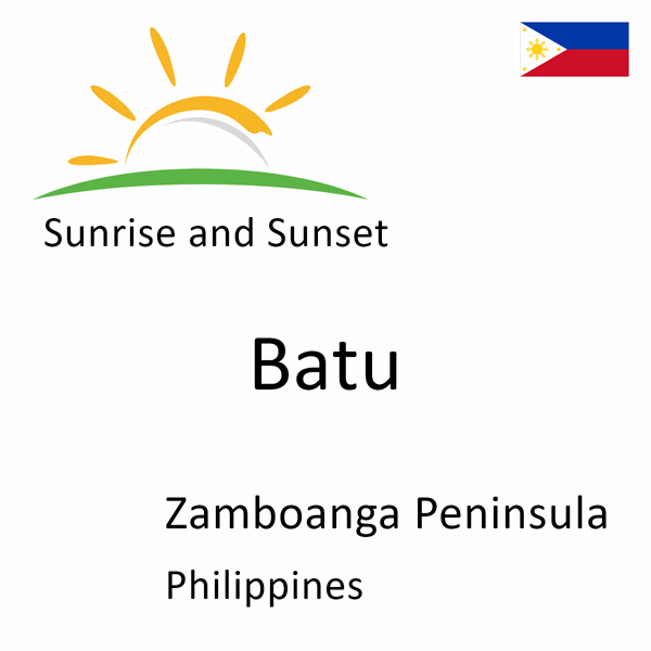 Sunrise and sunset times for Batu, Zamboanga Peninsula, Philippines